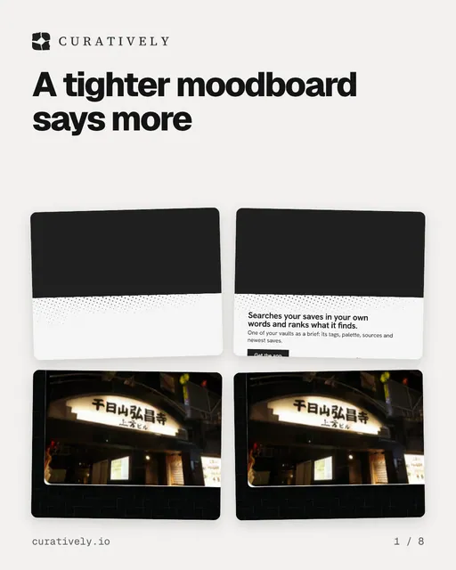Carousel for Curatively: "A tighter moodboard says more". Collection carousel, 8 slides, light palette.