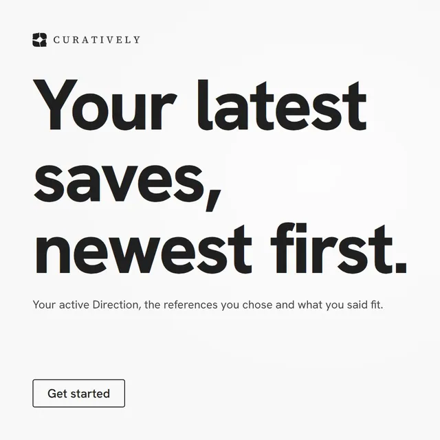 Video for Curatively: "Your latest saves, newest first.". Doc motion loop, 7.0 s, light palette.