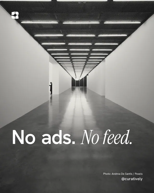 Instagram portrait post for Curatively: "No ads. No feed." Duotone style, technique:pexels ingredient layout, light palette in grey, black.