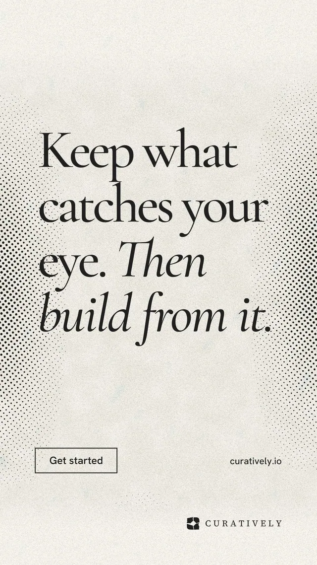 Instagram story for Curatively: "Keep what catches your eye. Then build from it." Editorial style, poster layout, light palette in yellow, white, grey.