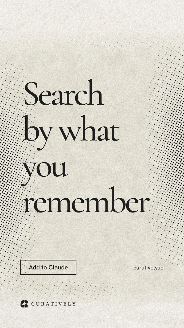 Instagram story for Curatively: "Search by what you remember". Editorial style, poster layout, light palette in yellow, white, grey.