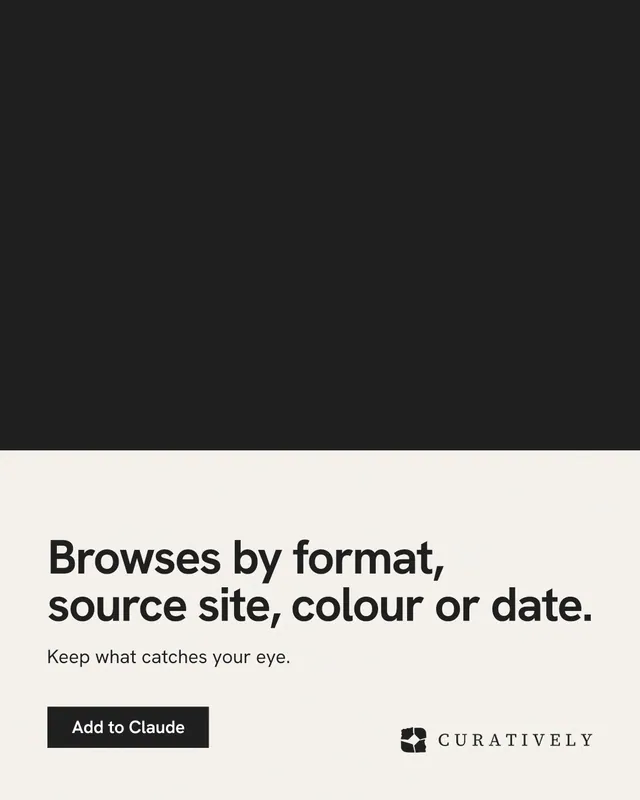 Instagram portrait post for Curatively: "Browses by format, source site, colour or date." Swiss style, bottom layout, light palette in black, white, grey.