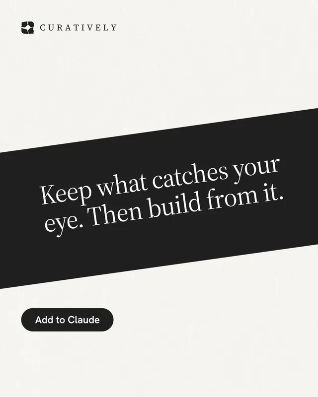 Instagram portrait post for Curatively: "Keep what catches your eye. Then build from it." Data card style, diagonal layout, light palette in white, black, grey.