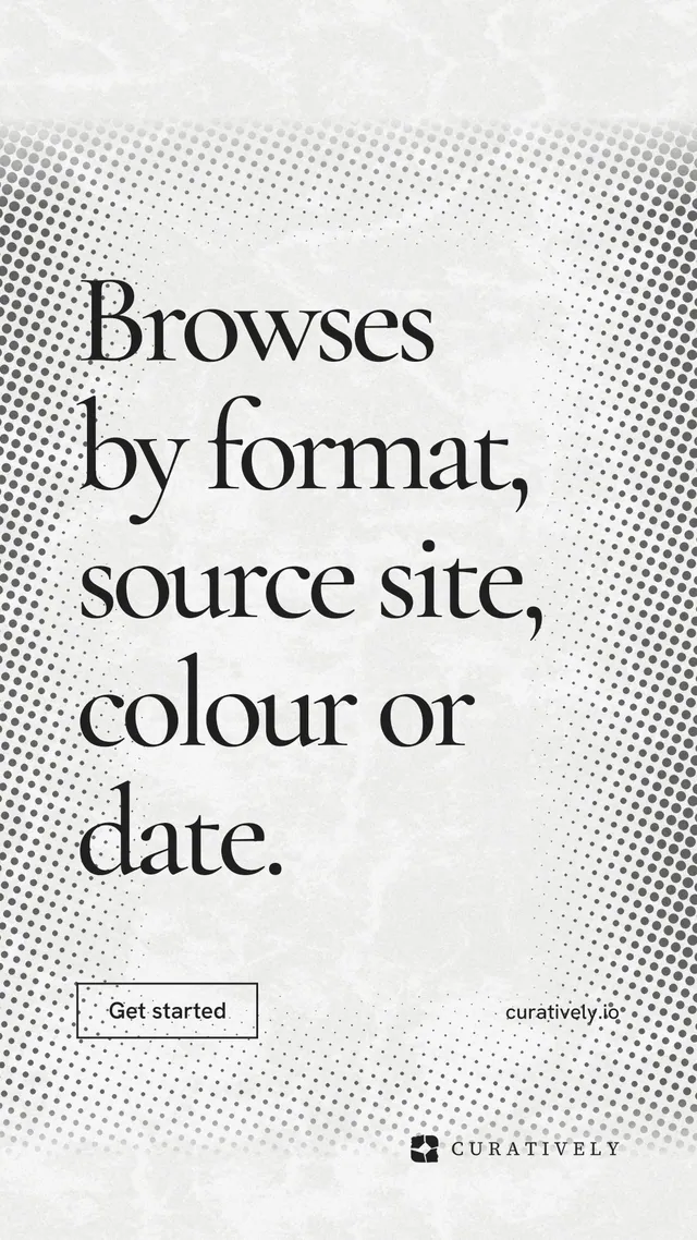 Instagram story for Curatively: "Browses by format, source site, colour or date." Editorial style, poster layout, light palette in white, grey.