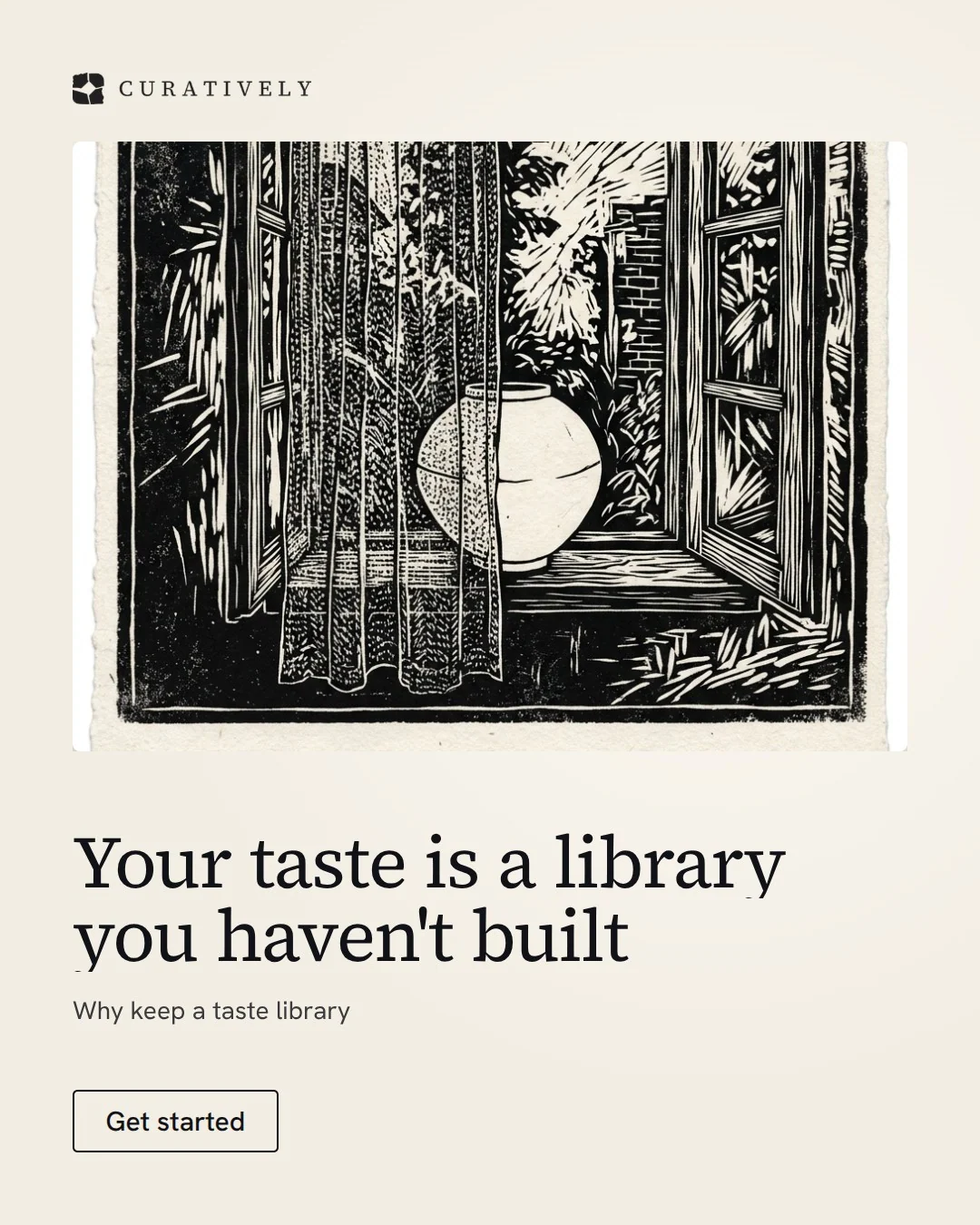Video for Curatively: "Your taste is a library you haven't built". Doc motion loop, 7.0 s, light palette.