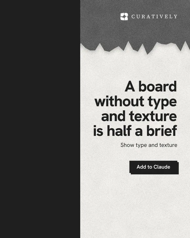 Instagram portrait post for Curatively: "A board without type and texture is half a brief". Paper trio style, right layout, light palette in black, white, grey.