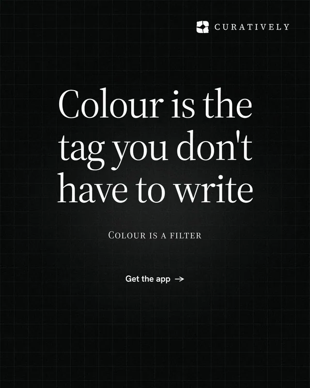 Instagram portrait post for Curatively: "Colour is the tag you don't have to write". Phosphor atlas style, smallcaps layout, dark palette in black.