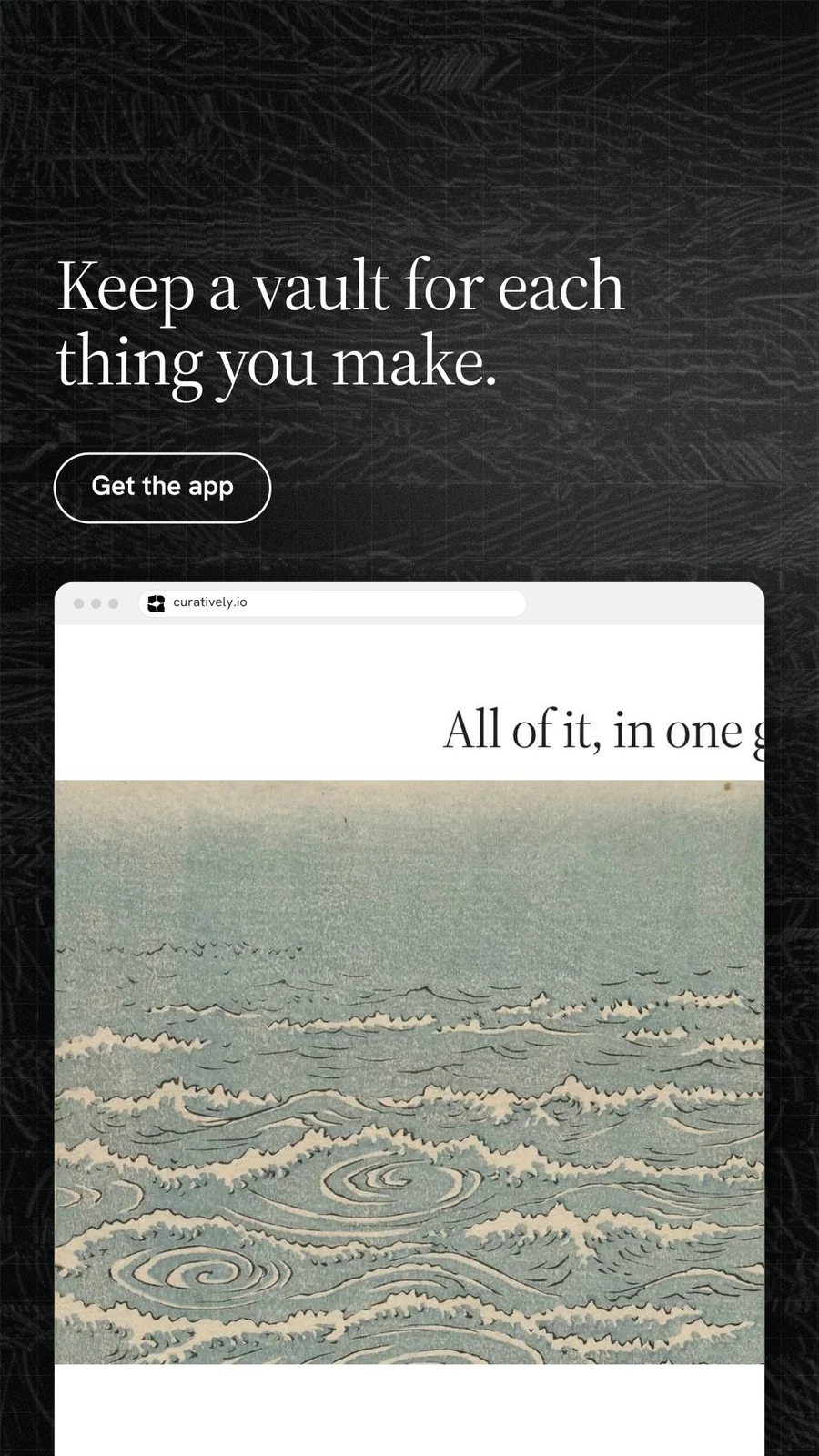Instagram story for Curatively: "Keep a vault for each thing you make." Phosphor atlas style, browser layout, light palette in grey, black, white.