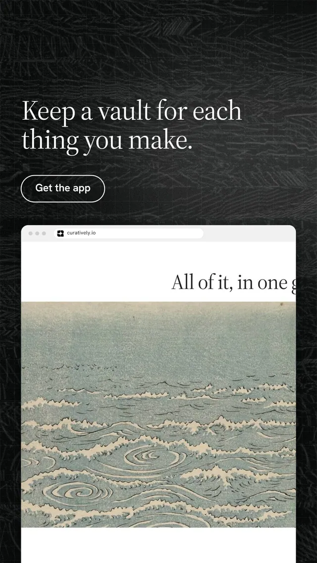 Instagram story for Curatively: "Keep a vault for each thing you make." Phosphor atlas style, browser layout, light palette in grey, black, white.