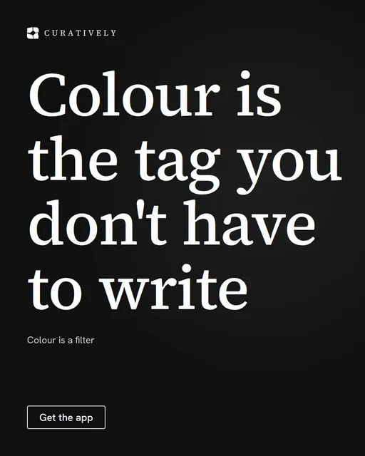 Video for Curatively: "Colour is the tag you don't have to write". Doc motion loop, 6.0 s, dark palette.