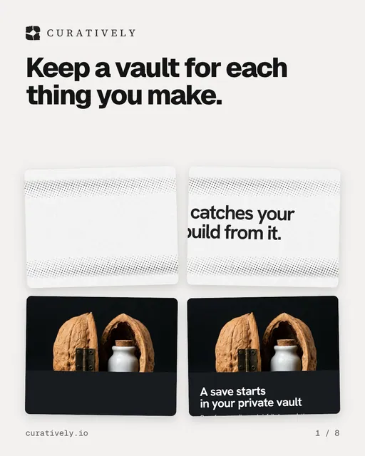 Carousel for Curatively: "Keep a vault for each thing you make.". Collection carousel, 8 slides, light palette.
