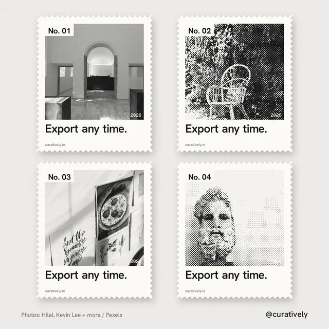 Instagram post for Curatively: "Export any time." Sheet style, technique:stamp series layout, light palette in white, grey.