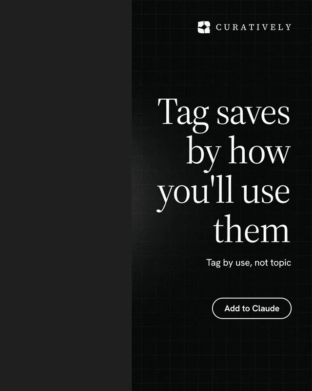 Instagram portrait post for Curatively: "Tag saves by how you'll use them". Phosphor atlas style, right layout, dark palette in black, grey.