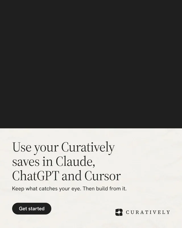 Instagram portrait post for Curatively: "Use your Curatively saves in Claude, ChatGPT and Cursor". Data card style, bottom layout, light palette in black, white, grey.