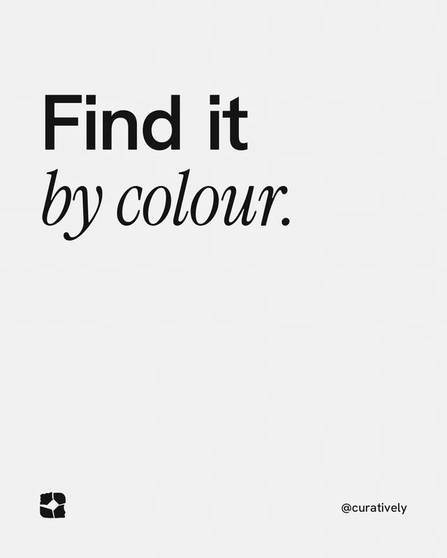 Instagram portrait post for Curatively: "Find it by colour." Editorial style, technique:mixed type lockup layout, light palette in white.