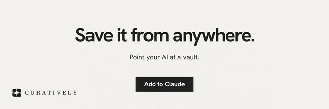 X header for Curatively: "Save it from anywhere." Swiss style, centred layout, light palette in white.