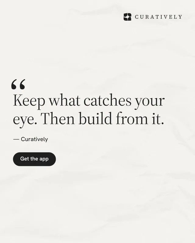 Instagram portrait post for Curatively: "Keep what catches your eye. Then build from it." Data card style, quote layout, light palette in white.