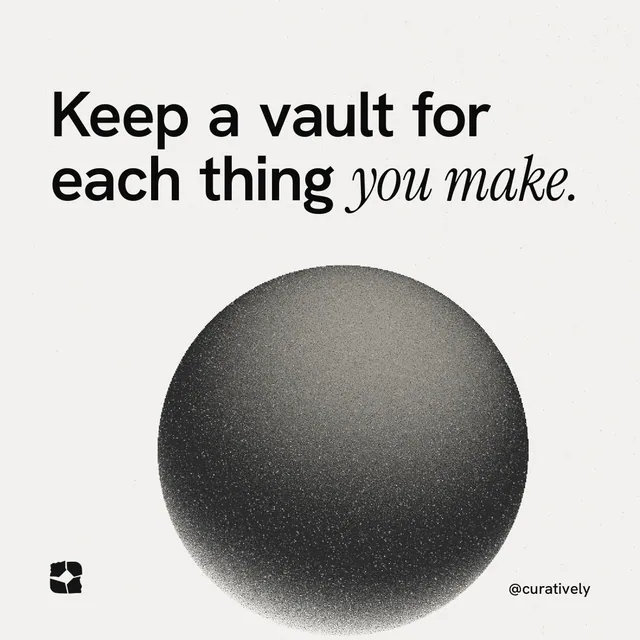 Instagram post for Curatively: "Keep a vault for each thing you make." Auto 1x1 style, technique:shader field layout, light palette in white, grey.