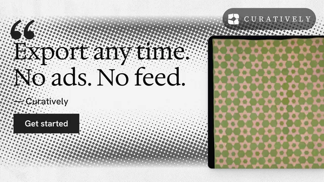 Landscape graphic for Curatively: "Export any time. No ads. No feed." Swiss style, quote layout, light palette in grey, white.