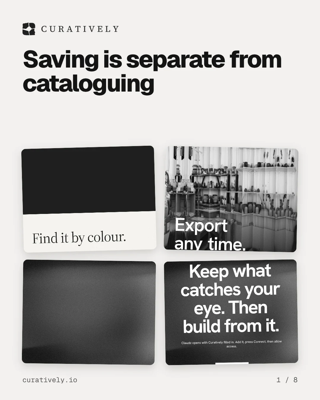 Carousel for Curatively: "Saving is separate from cataloguing". Collection carousel, 8 slides, light palette.