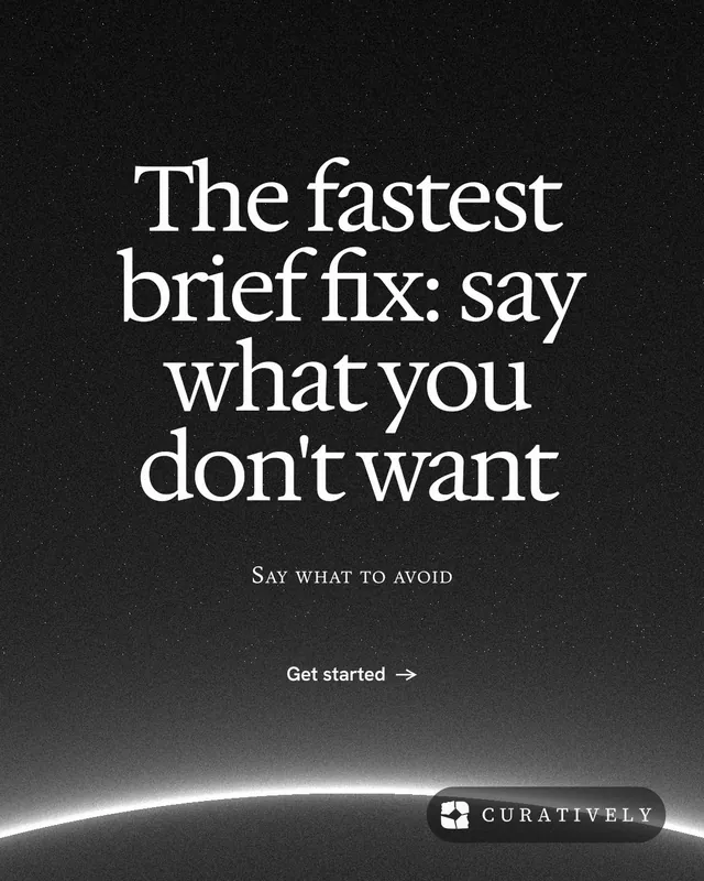 Instagram portrait post for Curatively: "The fastest brief fix: say what you don't want". Swiss style, smallcaps layout, dark palette in black, grey.
