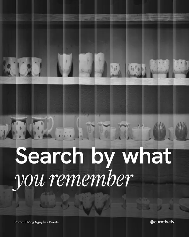Instagram portrait post for Curatively: "Search by what you remember". Photo style, technique:fluted glass layout, dark palette in black, grey.