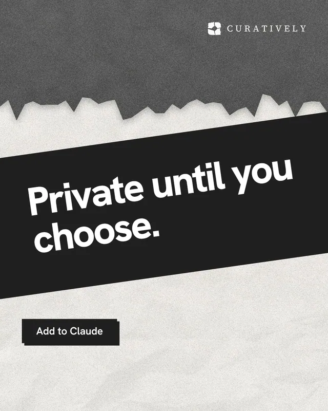 Instagram portrait post for Curatively: "Private until you choose." Paper trio style, diagonal layout, light palette in white, grey, black.