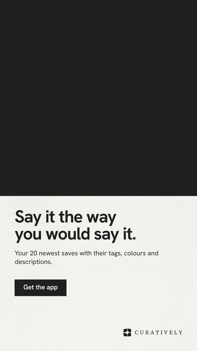 Instagram story for Curatively: "Say it the way you would say it." Swiss style, bottom layout, light palette in black, white.