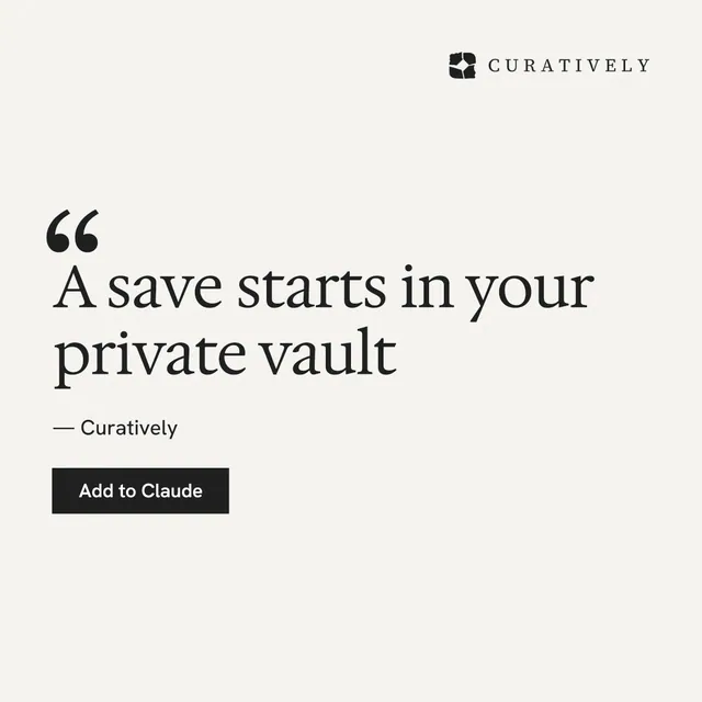 Instagram post for Curatively: "A save starts in your private vault". Swiss style, quote layout, light palette in white, grey.