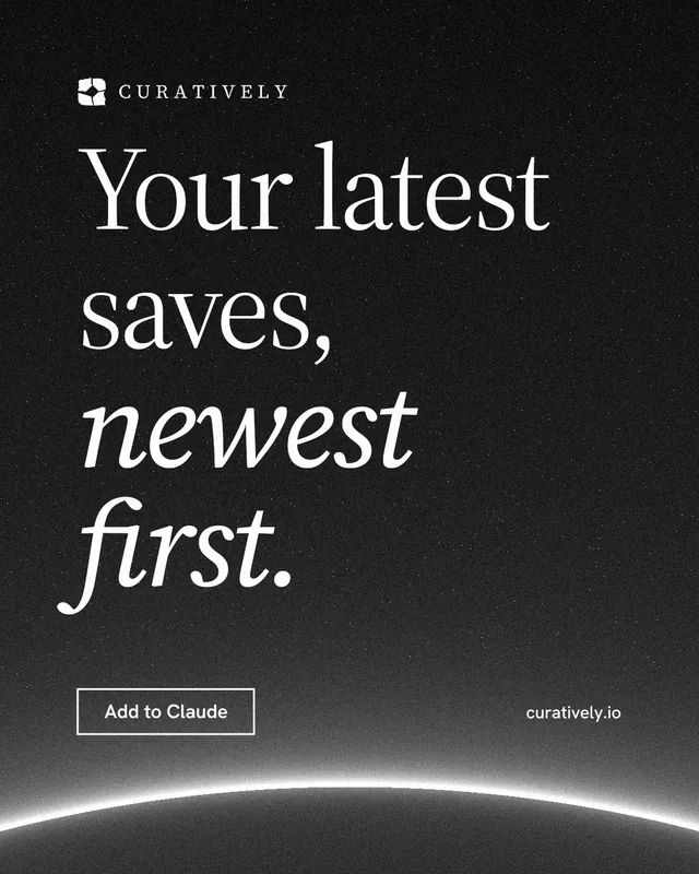 Instagram portrait post for Curatively: "Your latest saves, newest first." Editorial style, poster layout, dark palette in black, grey.