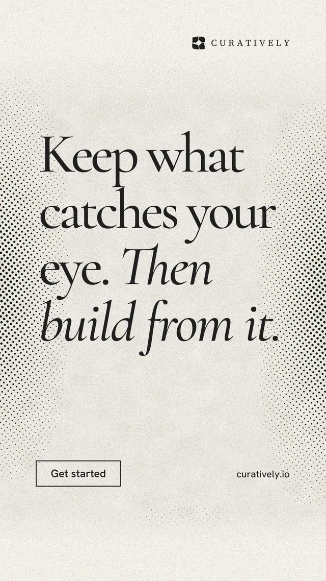 Instagram story for Curatively: "Keep what catches your eye. Then build from it." Editorial style, poster layout, light palette in yellow, white, grey.