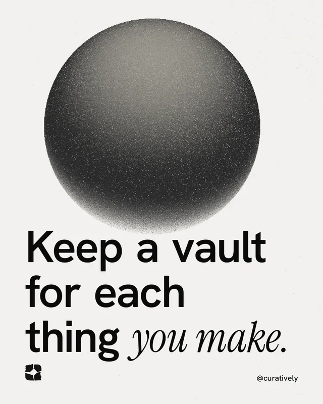 Instagram portrait post for Curatively: "Keep a vault for each thing you make." Auto 4x5 style, technique:shader field layout, light palette in white, grey.