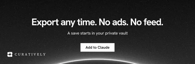 X header for Curatively: "Export any time. No ads. No feed." Swiss style, centred layout, dark palette in black, grey.