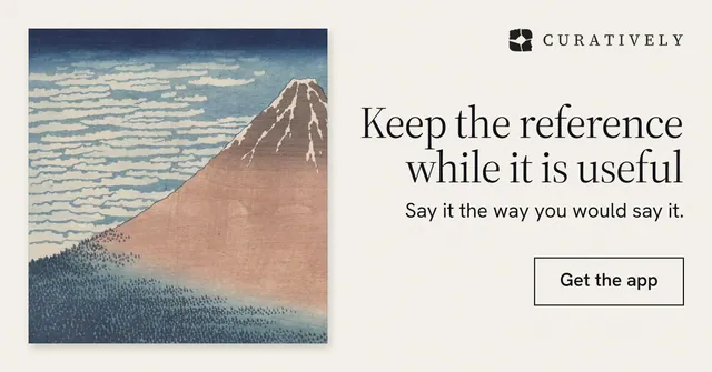Social ad for Curatively: "Keep the reference while it is useful". Editorial style, right layout, light palette in grey, white.