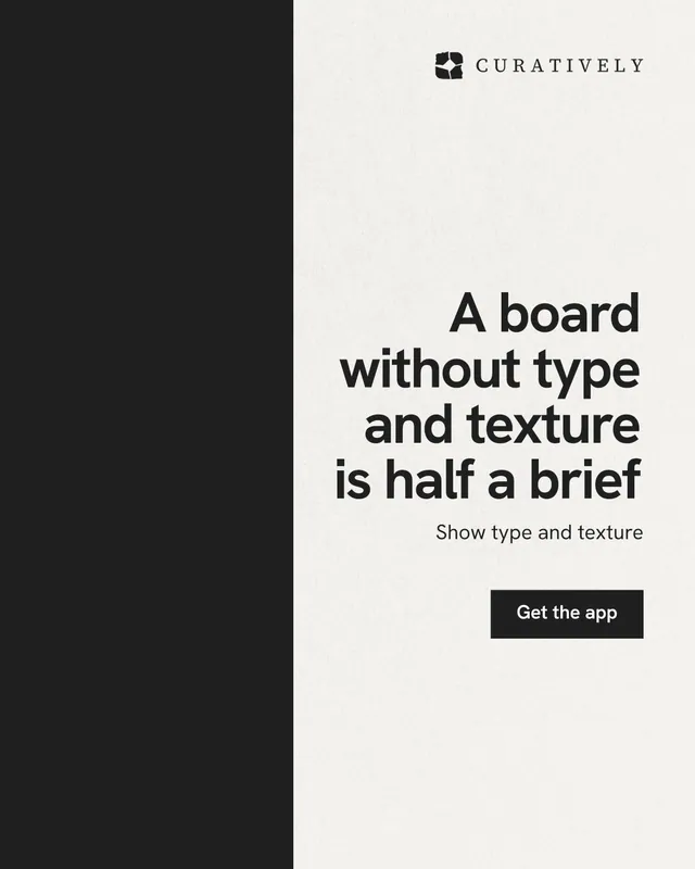 Instagram portrait post for Curatively: "A board without type and texture is half a brief". Swiss style, right layout, light palette in white, black.