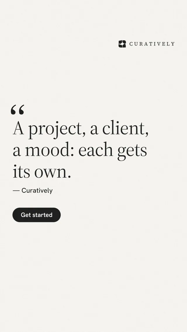 Instagram story for Curatively: "A project, a client, a mood: each gets its own." Data card style, quote layout, light palette in white, grey.