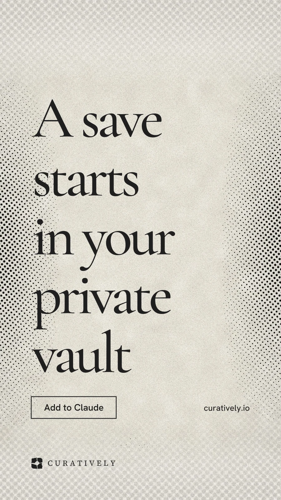 Instagram story for Curatively: "A save starts in your private vault". Editorial style, poster layout, light palette in white, yellow, grey.