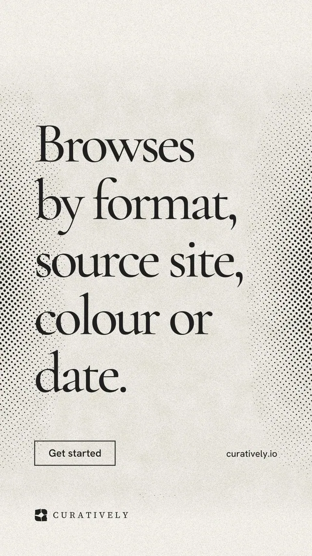 Instagram story for Curatively: "Browses by format, source site, colour or date." Editorial style, poster layout, light palette in white, grey, yellow.