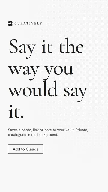 Video for Curatively: "Say it the way you would say it.". Doc motion loop, 6.0 s, light palette.
