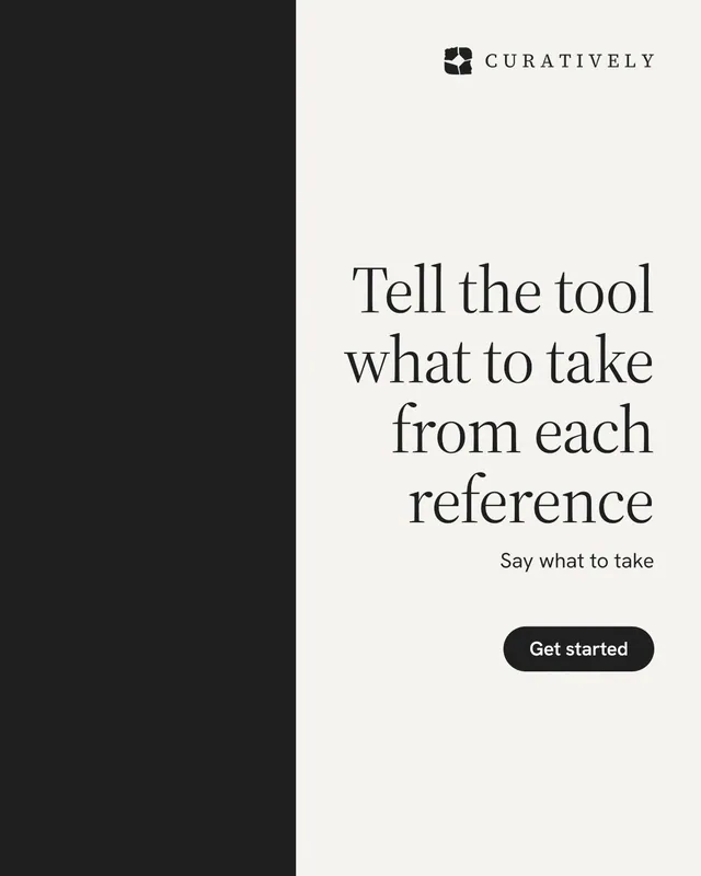 Instagram portrait post for Curatively: "Tell the tool what to take from each reference". Data card style, right layout, light palette in white, black.