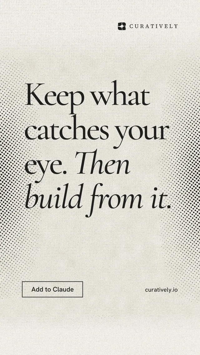 Instagram story for Curatively: "Keep what catches your eye. Then build from it." Editorial style, poster layout, light palette in yellow, white, grey.
