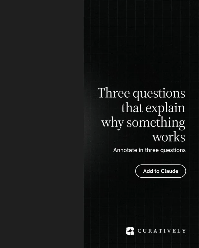 Instagram portrait post for Curatively: "Three questions that explain why something works". Phosphor atlas style, right layout, dark palette in black.