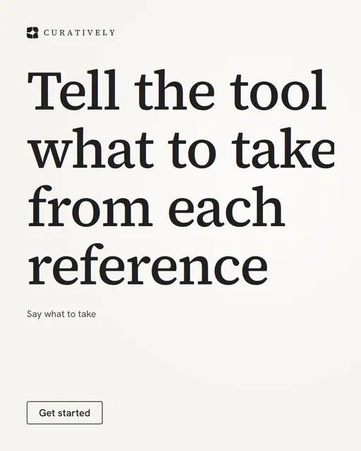 Video for Curatively: "Tell the tool what to take from each reference". Doc motion loop, 7.0 s, light palette.