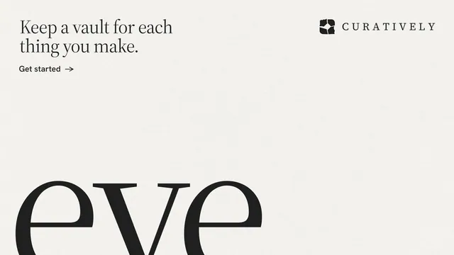 Landscape graphic for Curatively: "Keep a vault for each thing you make." Editorial style, ogword layout, light palette in white, grey.