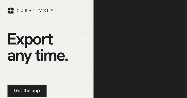 Social ad for Curatively: "Export any time." Swiss style, bottom layout, light palette in black, white.