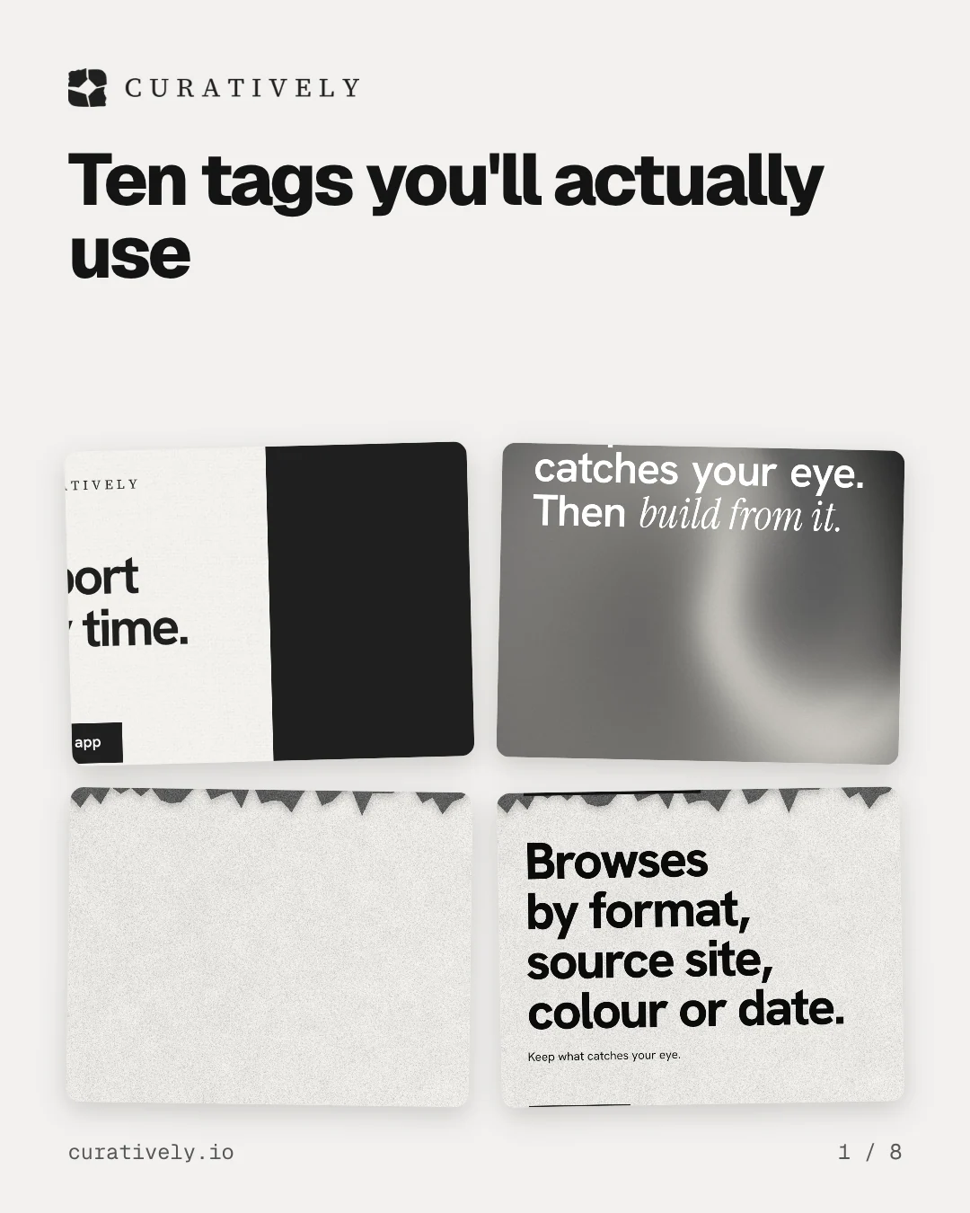 Carousel for Curatively: "Ten tags you'll actually use". Collection carousel, 8 slides, light palette.