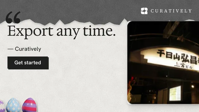 Landscape graphic for Curatively: "Export any time." Paper trio style, quote layout, light palette in white, grey, black.