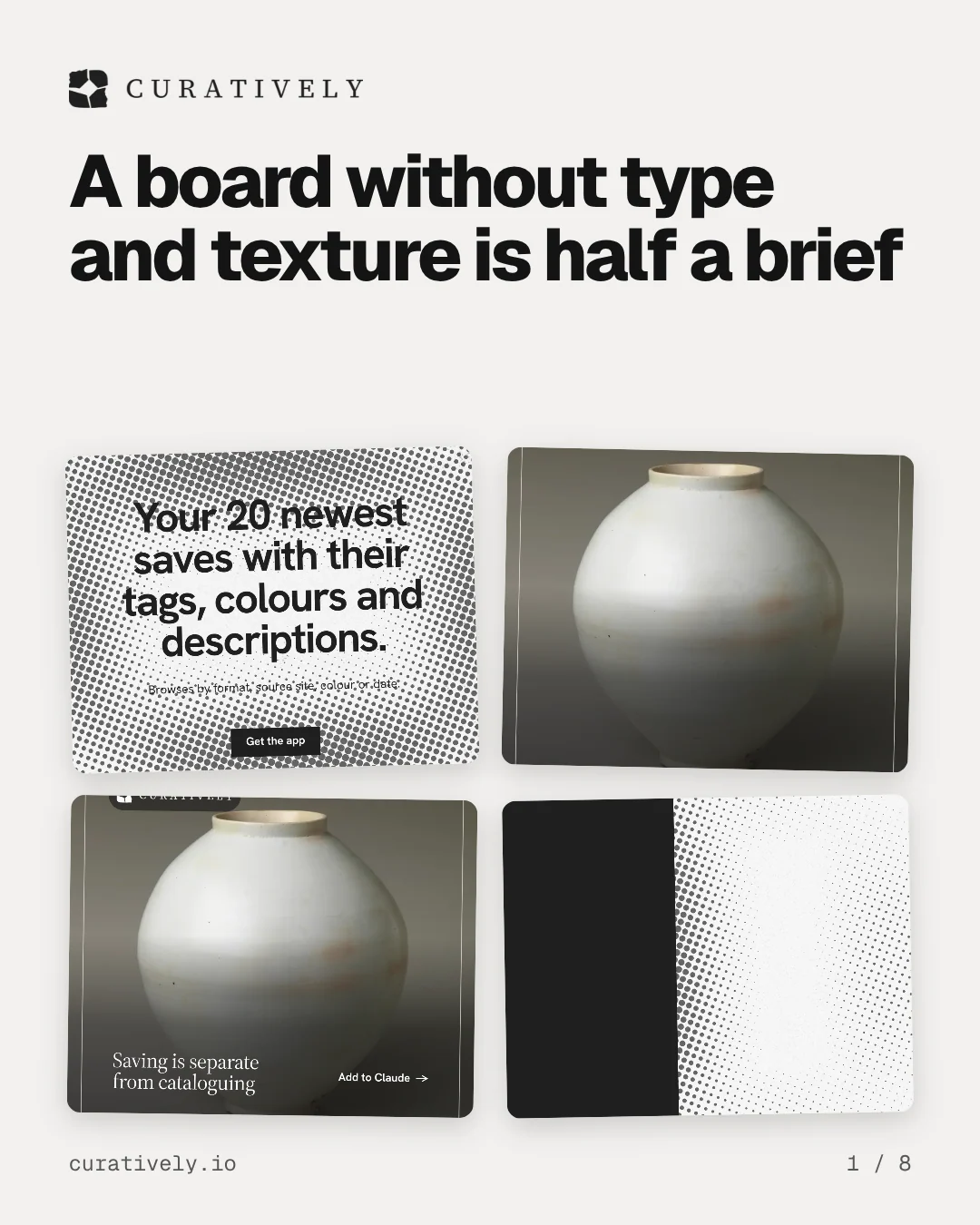 Carousel for Curatively: "A board without type and texture is half a brief". Collection carousel, 8 slides, light palette.