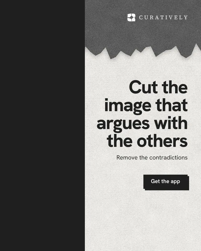 Instagram portrait post for Curatively: "Cut the image that argues with the others". Paper trio style, right layout, light palette in black, white, grey.