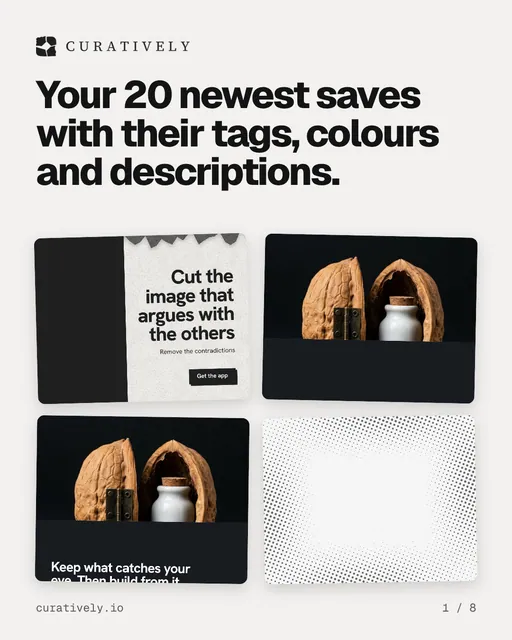 Carousel for Curatively: "Your 20 newest saves with their tags, colours and descriptions.". Collection carousel, 8 slides, light palette.